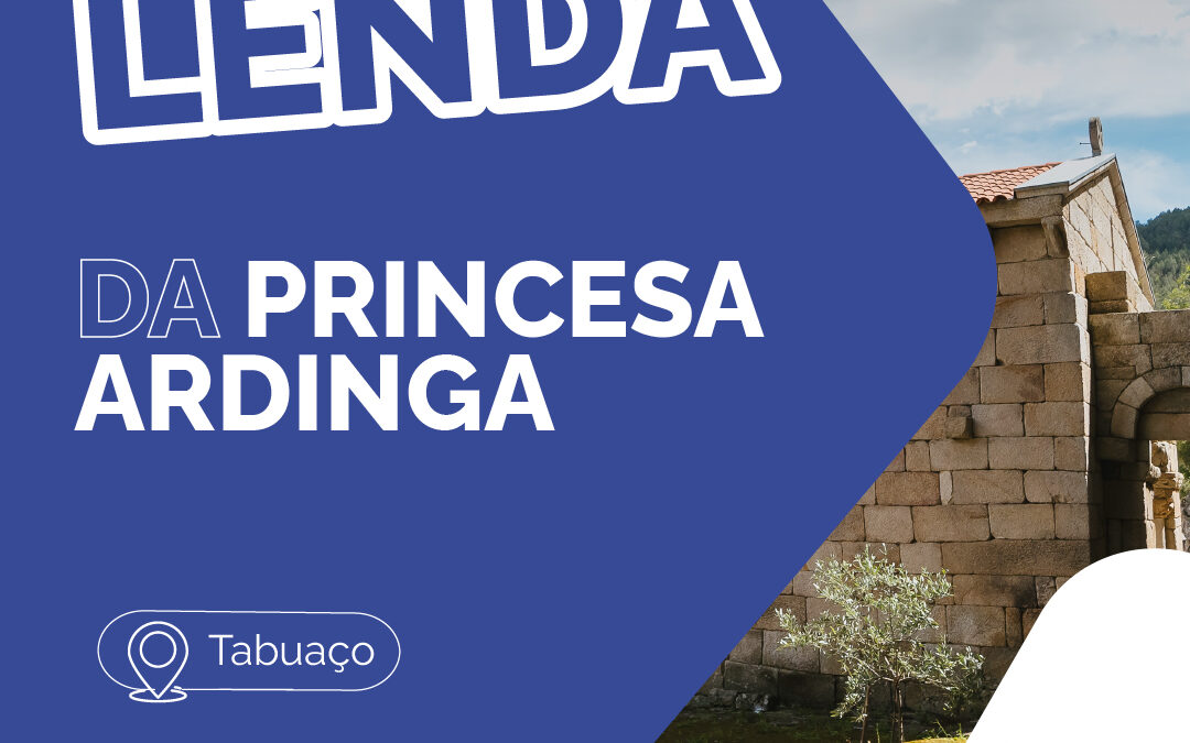 LENDAS DO DOURO – LENDA DA PRINCESA ARDINGA
