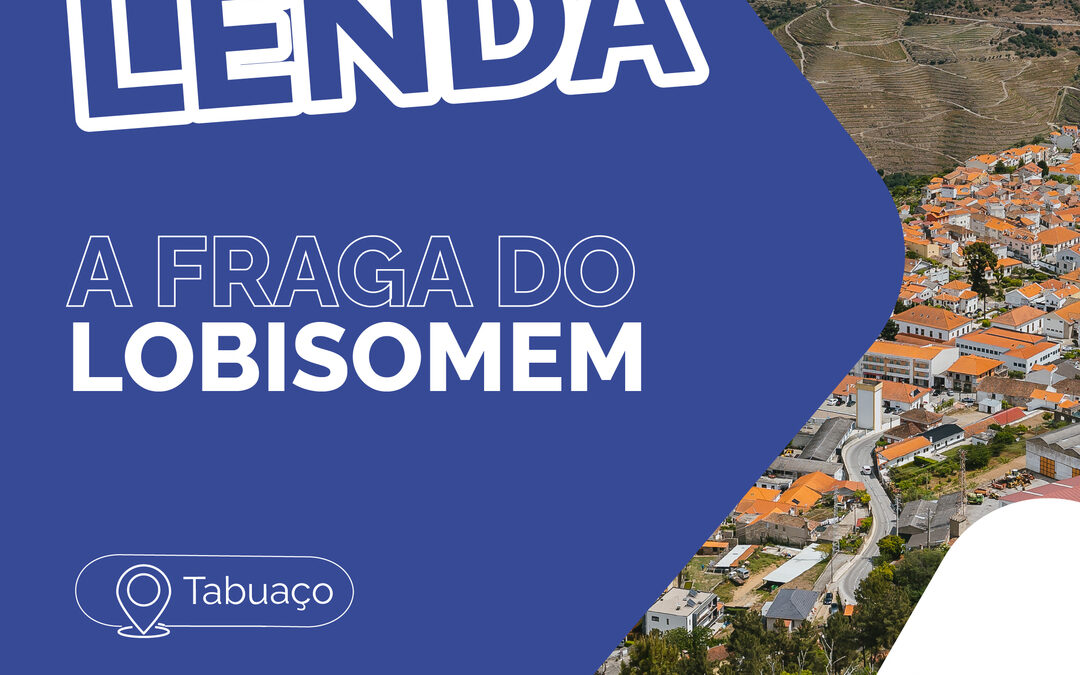 LENDAS DO DOURO – A FRAGA DO LOBISOMEM