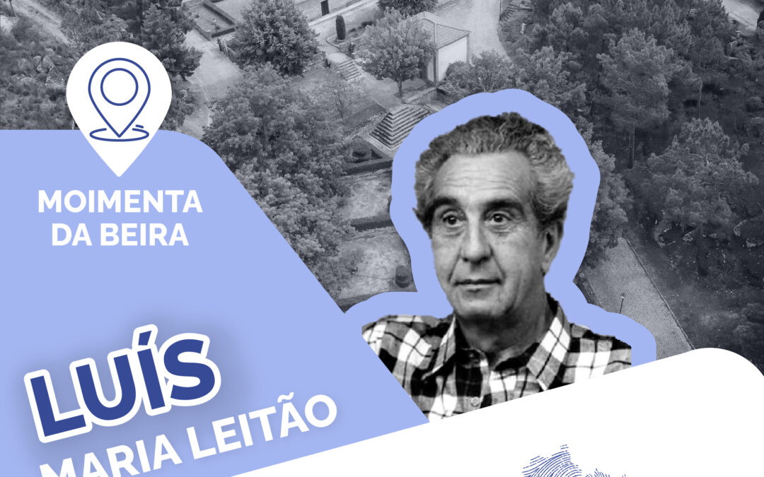 PERSONALIDADES DURIENSES – LUÍS MARIA LEITÃO