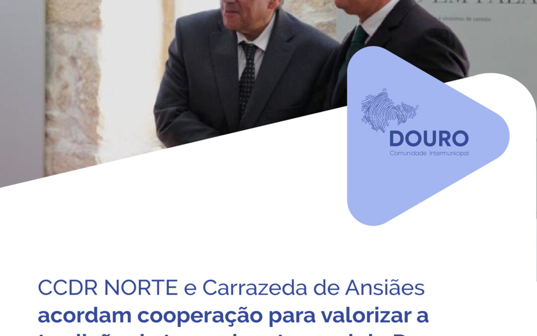 CCDR NORTE e Carrazeda de Ansiães acordam cooperação para valorizar a tradição da tanoaria artesanal do Douro