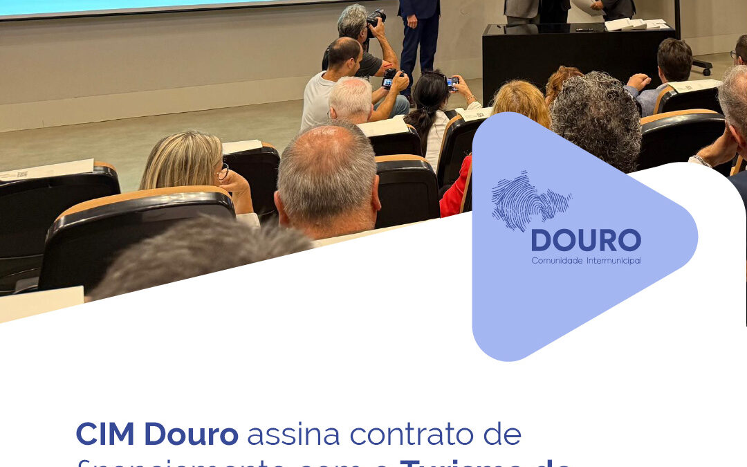 CIM Douro assina contrato de financiamento com o Turismo de Portugal IP para o desenvolvimento da Rota do Azeite do Douro.