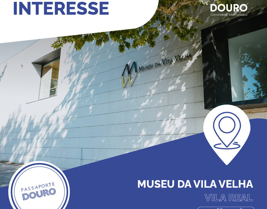 Museu da Vila Velha – Vila Real