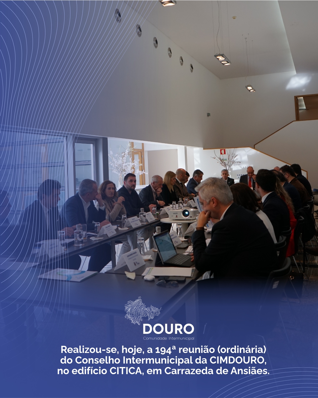 Reunião nº 194 (ordinária) do Conselho Intermunicipal da CIM Douro