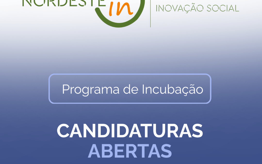 NORDESTE in | Programa de Incubação