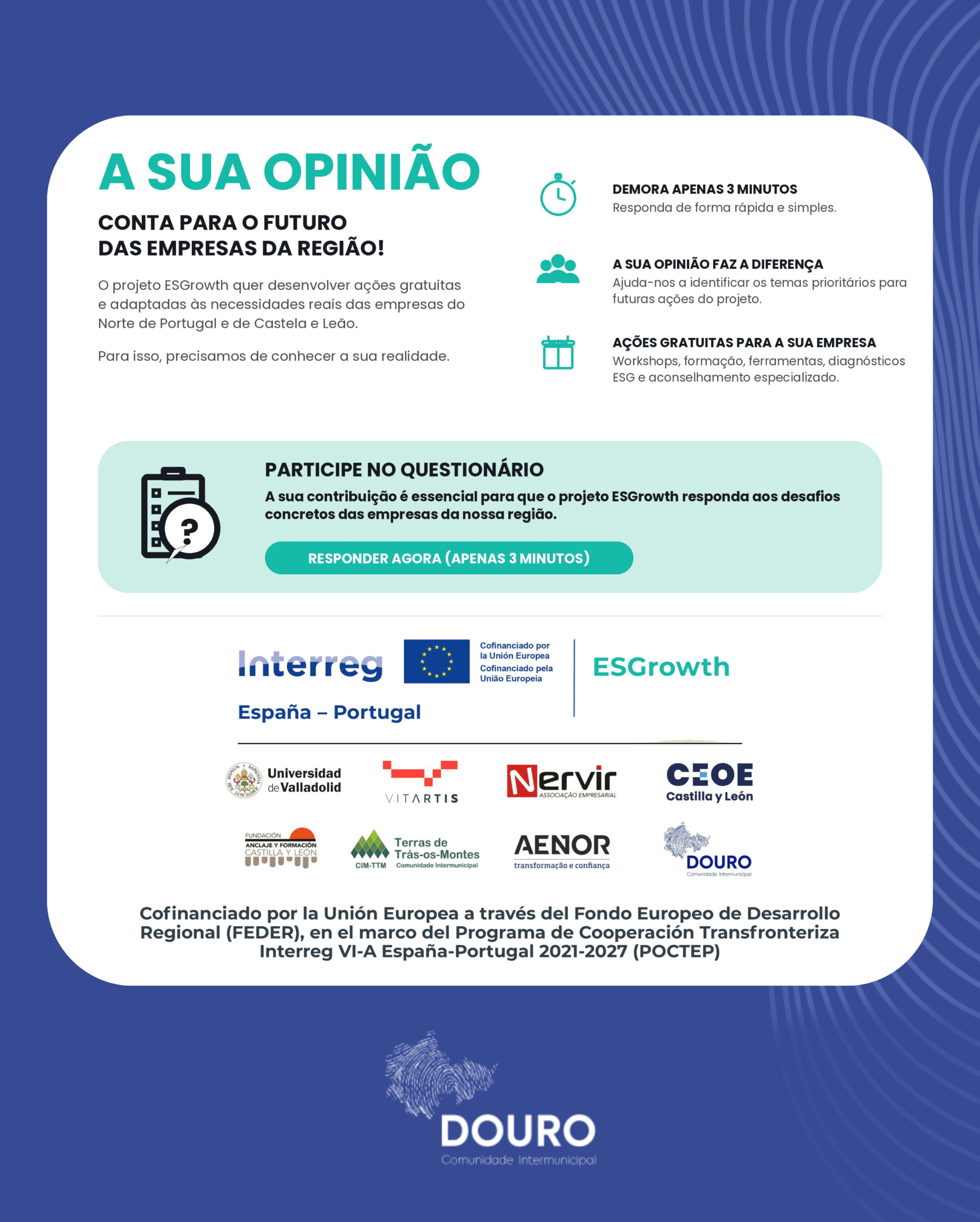 A sua opinião conta para o futuro das empresas da região!